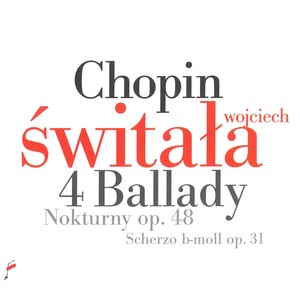 Chopin: 4 Ballady, Nokturny Op. 48, Scherzo