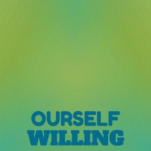 Ourself Willing