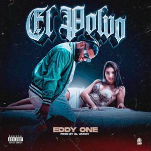 El Polvo (Explicit)