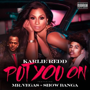 Put You On (feat. Show Banga & Mr. Vegas) - Single [Explicit]