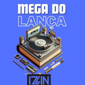 MEGA FUNK DO LANÇA (Explicit)