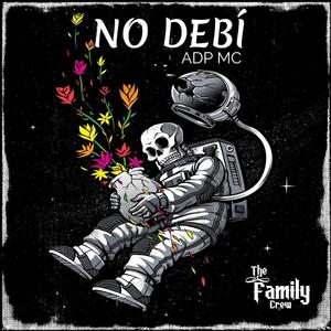 No Debí (feat. ADP MC)