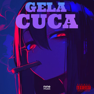 Gela Cuca (Explicit)