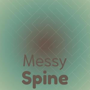 Messy Spine