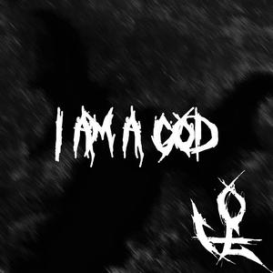 I AM A GOD (Explicit)