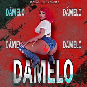 Damelo (feat. el villa 42) [Explicit]