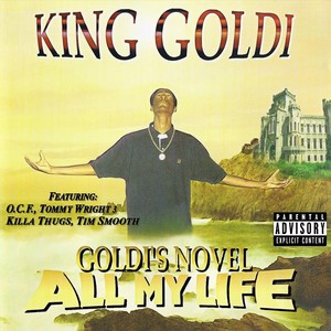 Goldi's Novel: All My Life (Explicit)