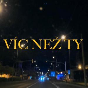 VÍC NEŽ TY (feat. TDW CREW) (Explicit)