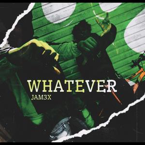 Whatever (Explicit)