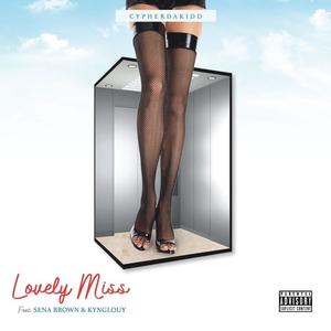 Lovely Miss (feat. Sena Brown & KYNGLOUY) [Explicit]