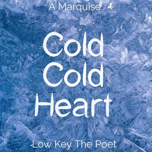 Cold Cold Heart (feat. Low Key The Poet) [Explicit]