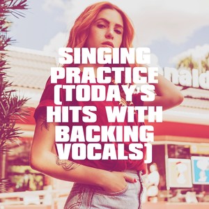 Singing Practice (Today's Hits with Backing Vocals)