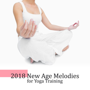 2018 New Age Melodies for Yoga Training