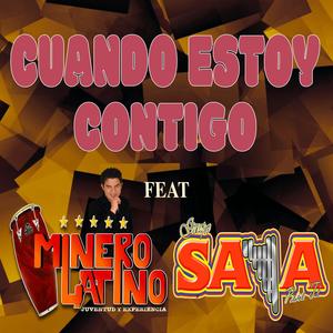 CUANDO ESTOY CONTIGO (feat. GRUPO SAYA)