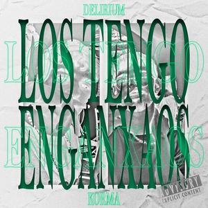 LOS TENGO ENGANXAOS (feat. Korma) (Explicit)