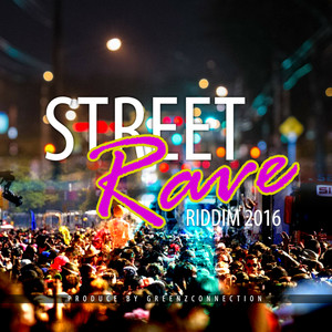 Street Rave Riddim