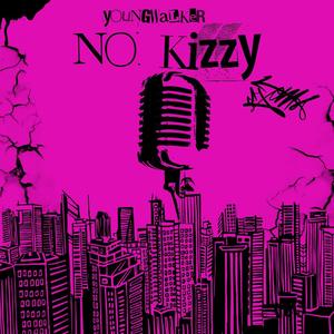 No Kizzy (Explicit)