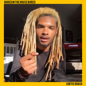 BORED IN THE HOUSE (Explicit)