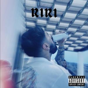 RIRI (feat. Street Room) [Explicit]