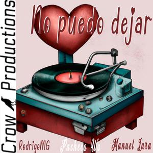 No puedo dejar (feat. RodrigoMG, Pacheco Wo & Manuel Lara)