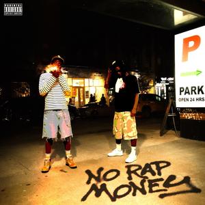 NO RAP MONEY (feat. Tajhae) (Explicit)