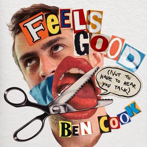 Feels Good (Not To Have To Hear You Talk) (Explicit)