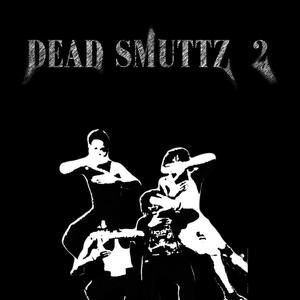 Dead Smuttz 2 (Explicit)