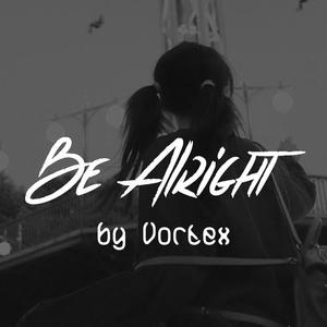 Be Alright