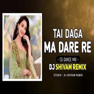 Tai Daga Ma Dare Re