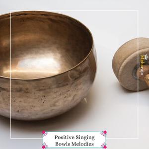 Positive Singing Bowls Melodies