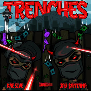 Trenches (feat. Jay $antana) [Explicit]