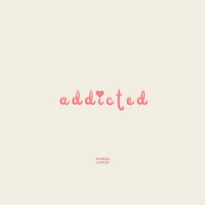 addicted (feat. Xzoreha)