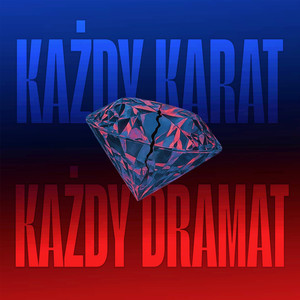 Każdy karat, każdy dramat (Explicit)