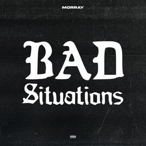 Bad Situations (Explicit)