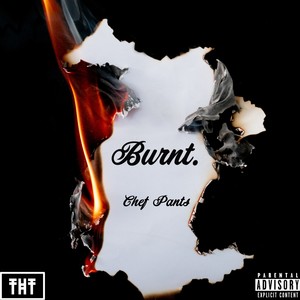 Burnt. (Explicit)