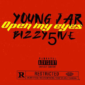 Open my eyes (feat. Bizzy5ive)