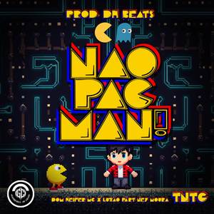 NÃO PAC MAN