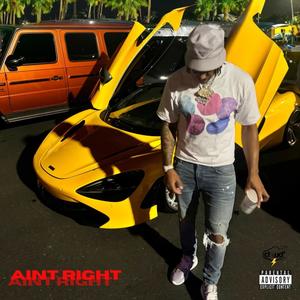 AINT RIGHT (Explicit)