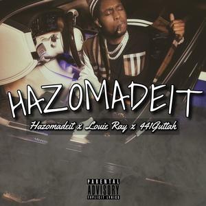 Hazomadeit! (feat. Louie Ray & 441Guttah) [Explicit]