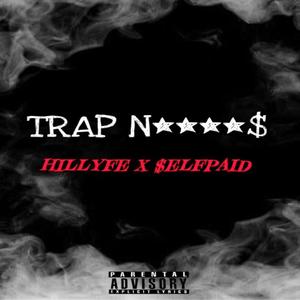Trap Nigga$ (Explicit)