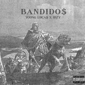 BANDIDO$ (feat. IBZY) (Explicit)