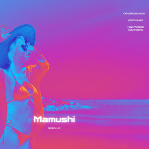 Mamushi (Sped Up) [Explicit]