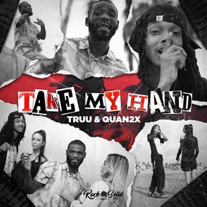 Take My Hand(feat. Quan 2x) (Explicit)