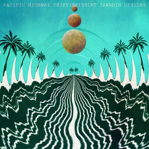 Pacific Highway Trippin (Explicit)