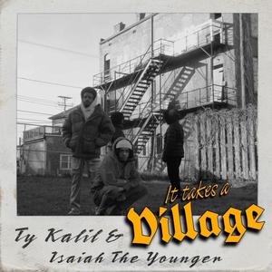 It Takes a Villlage (feat. Ty Kalil) [Explicit]