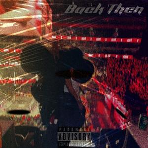 Back Then (Freestyle) (Explicit)