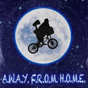 Away From Home (Explicit)