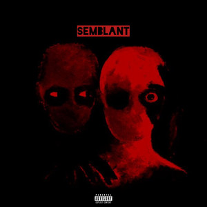 SEMBLANT (Explicit)