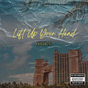 Lift Up Your Head (Explicit)