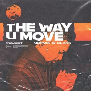 The Way U Move